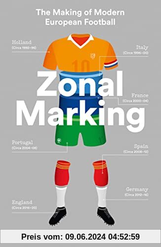 Cox, M: Zonal Marking: The Making of Modern European Football